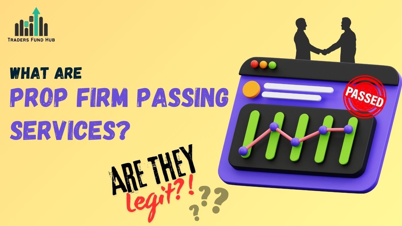 Read more about the article Prop Firm Passing Services: Shortcut to Success or Risky Gamble?