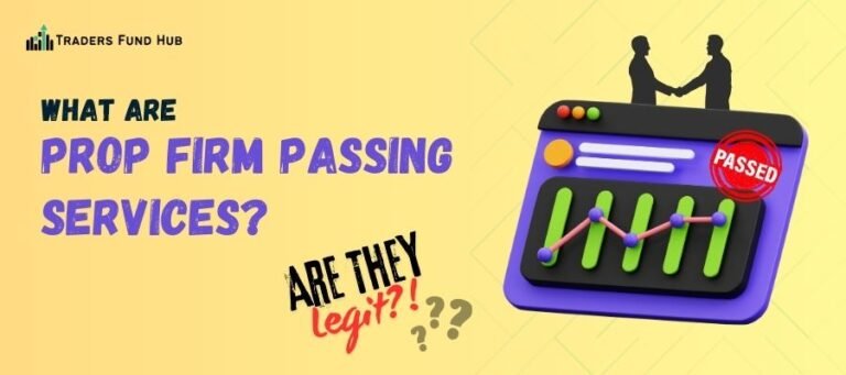 Prop Firm Passing Services: Are They Worth it?