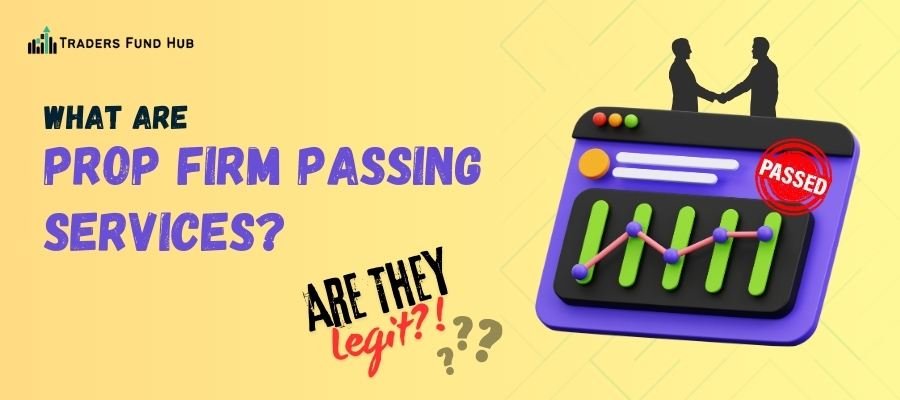 You are currently viewing Prop Firm Passing Services: Shortcut or Gamble?