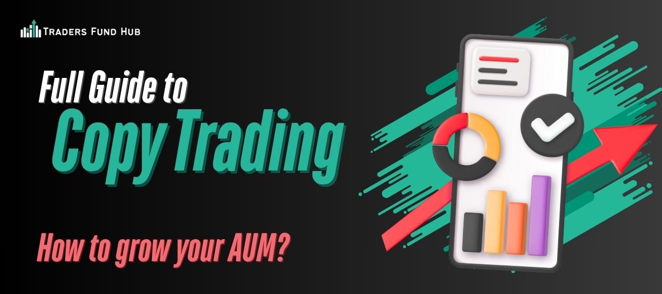You are currently viewing Copy Trading: Grow Your AUM and Build Reputation