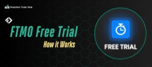 Read more about the article FTMO Free Trial: What it Is and How it Works