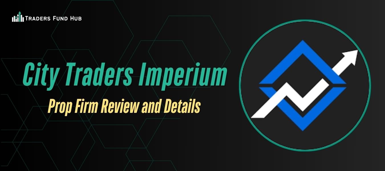 Read more about the article City Traders Imperium Review in 2025: Legit Prop Firm or Overhyped?